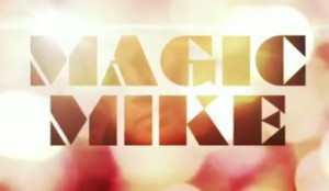 Magic Mike